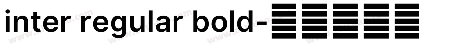 inter regular bold字体转换